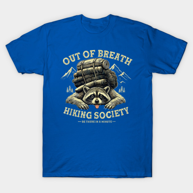 Out Of Breath Hiking Society T-Shirt - Funny Camping & Nature Lover Tee