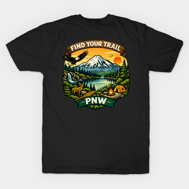 Find Your Trail Pacific Northwest T-Shirt - PNW Nature Lover & Hiking Tee